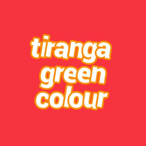 tiranga green colour